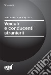 Veicoli e conducenti stranieri libro