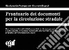 Prontuario dei documenti per la circolazione stradale libro