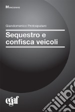 Sequestro e confisca veicoli libro