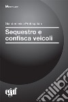 Sequestro e confisca veicoli libro