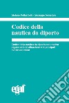 codice della nautica da diporto libro di Pollastrelli Stefano Semeraro Giuseppe