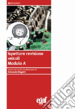 Ispettore revisione veicoli. Modulo A libro