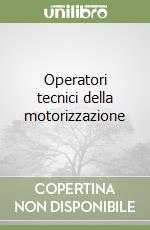 Operatori tecnici della motorizzazione libro