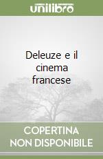 Deleuze e il cinema francese libro