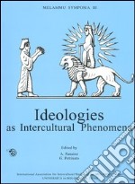 Melammu Symposia III. Ideologies as intercultural phenomena. Proceedings of the third annual symposium (Chicago, 27-31 October 2000) libro