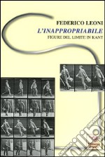 L'inappropriabile. Figure del limite in Kant libro