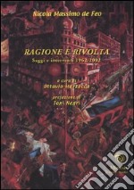 Ragione e rivolta. Saggi e interventi 1962-2002 libro