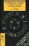 Grimorio per scongiurare lo spirito di un luogo. Le formule e il racconto di un patto col diavolo libro di Scopelliti P. (cur.)