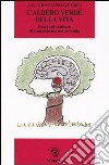 L'albero verde della vita. Passi sul sentiero di una mistica del cervello libro di Associazione culturale Graziano Querci (cur.)