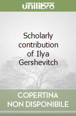 Scholarly contribution of Ilya Gershevitch libro