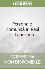 Persona e comunità in Paul L. Landsberg