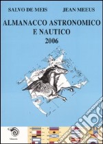 Almanacco astronomico e nautico 2006 libro