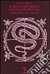 Il sigillo dei sigilli. I diagrammi ermetici. Giordano Bruno filosofo e pittore libro di Bruno Giordano Nicola U. (cur.)