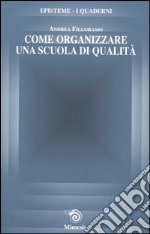 Come organizzare una scuola di qualità libro