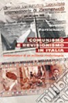 Comunismo e revisionismo in Italia. Testimonianza di un militante libro