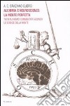 Alchimia e neuroscienze: la mente perfetta. Testi alchemici commentati secondo le scienze della mente libro di Associazione culturale Graziano Querci (cur.)