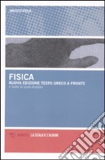 La fisica. Testo greco a fronte libro