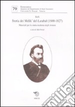 Storia dei Melik' del Larabal (1600-1827). Materiali per la storia moderna degli armeni libro