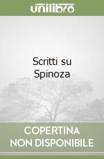 Scritti su Spinoza libro