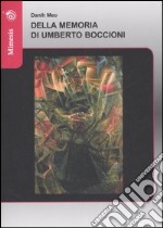 Della memoria di Umberto Boccioni. Ediz. illustrata libro