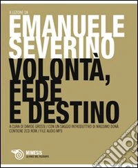 Verità, volontà, destino. Con 2 CD-ROM libro