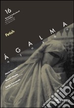 Ágalma. Vol. 16: Fetish libro