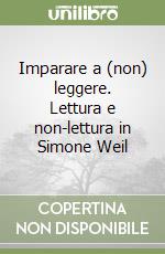 Imparare a (non) leggere. Lettura e non-lettura in Simone Weil