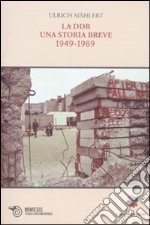 La DDR. Una storia breve 1949-1989