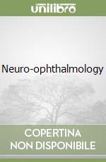 Neuro-ophthalmology libro