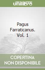 Pagus Farraticanus. Vol. 1 libro