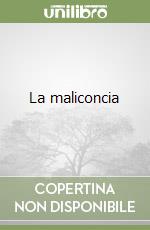 La maliconcia