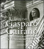 Gasparo Cairano e la scultura monumentale del Rinascimento a Brescia (1489-1517 c.a.)