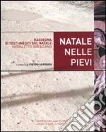 Natale nelle pievi 2009. Rassegna di testi inediti sul Natale in dialetto bresciano