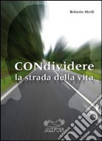 Condividere la strada della vita