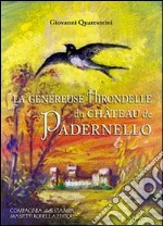 La généreuse hirondelle di Château de Padernello libro