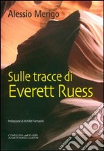 Sulle tracce di Everett Ruess. La trilogia di Harvey Duke. Vol. 3 libro