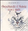 Aspettando il Natale con i gatti libro