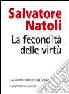 La fecondità delle virtù libro di Natoli Salvatore Nodari F. (cur.)