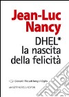 DHEL. La nascita della felicità libro