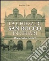 La chiesa di San Rozzo in Chiari. Primi studi e ricerche. Vol. 1 libro