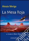 La mesa roja. La trilogia di Harvey Duke. Vol. 2 libro di Merigo Alessio