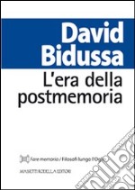 L'era della postmemoria libro