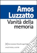 Vanità della memoria libro