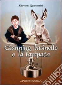 Giannino, l'asinello e la lampada libro