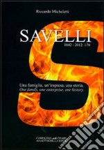 Savelli 1842-2012: 170. Una famiglia, un'impresa, una storia libro