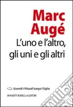 L'uno e l'altro, gli uni e gli altri libro