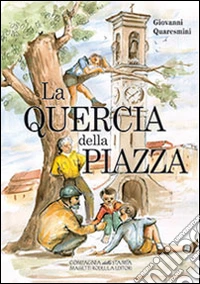 La quercia della piazza libro