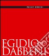 Egidio Dabbeni ingegnere architetto 1873-1964. Ediz. illustrata libro di Robecchi Franco