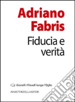 Fiducia e verità libro