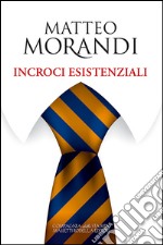 Incroci esistenziali libro